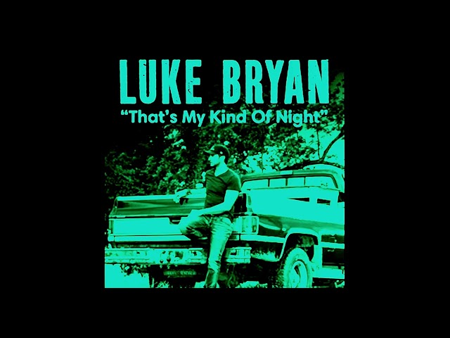 Luke Bryan - That's My Kind of Night (Loud, Bass Boosted)