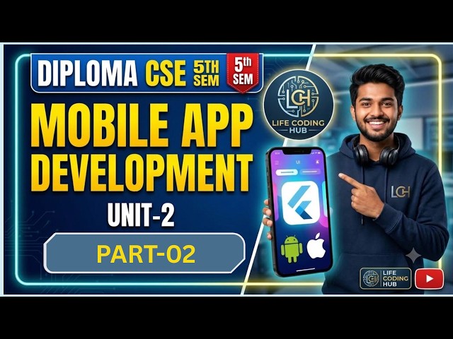 Diploma CSE 5th Sem Mobile App Development Unit 2| PART-02 @ Life Coding Hub