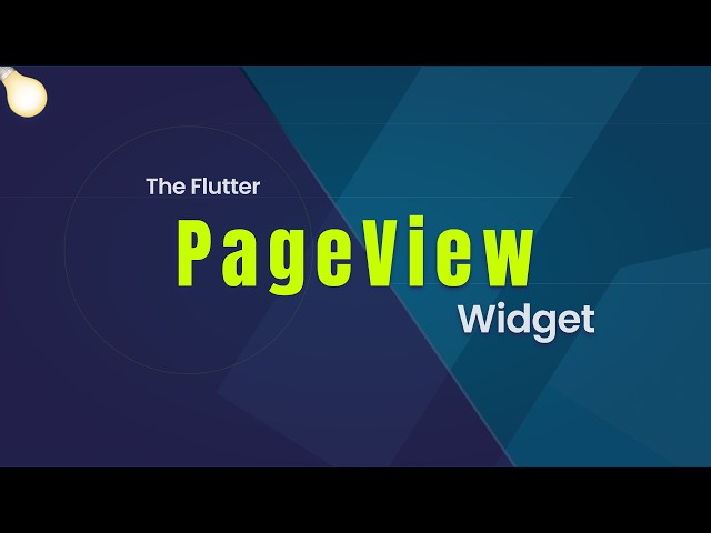 The PageView Widget • Flutter Widget of The Day • 009