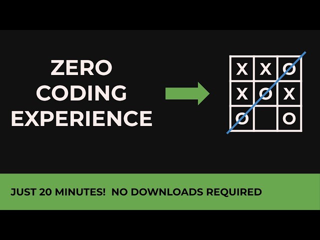 The World's Easiest Coding Tutorial - Zero to Tic-tac-toe in 20 Minutes!