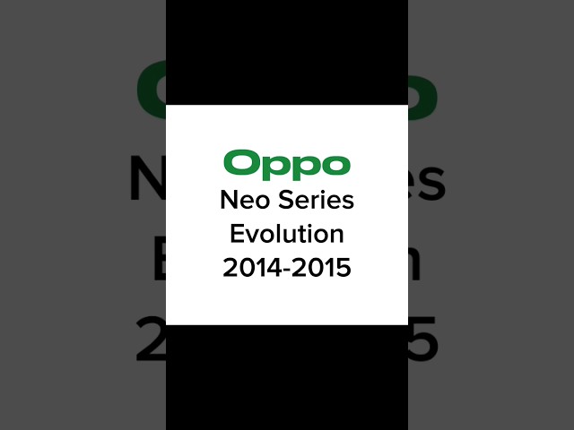 Oppo Neo Series Evolution 2014-2015 #oppo #oppo_fan #oppoevolution #oppophones