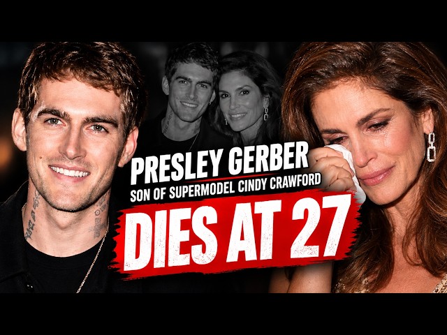😭 Presley Gerber, son of supermodel Cindy Crawford, dies at age 27 😭