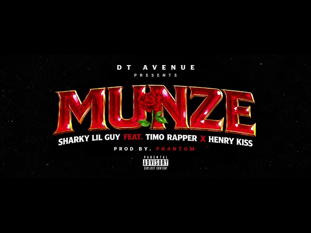 Munze - Sharky Lil Guy Ft Timo Rapper X Henry Kiss(Official Audio)