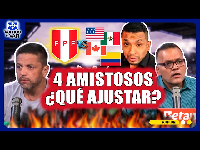 Peruvian National Team: Four friendlies to find Peru’s new squad | VAMOS AL VAR