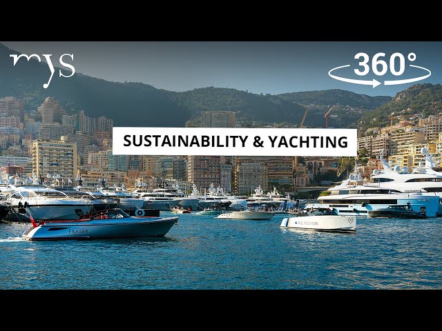 Monaco Yacht Show : Sustainability & Yachting (4K 360° Documentary)