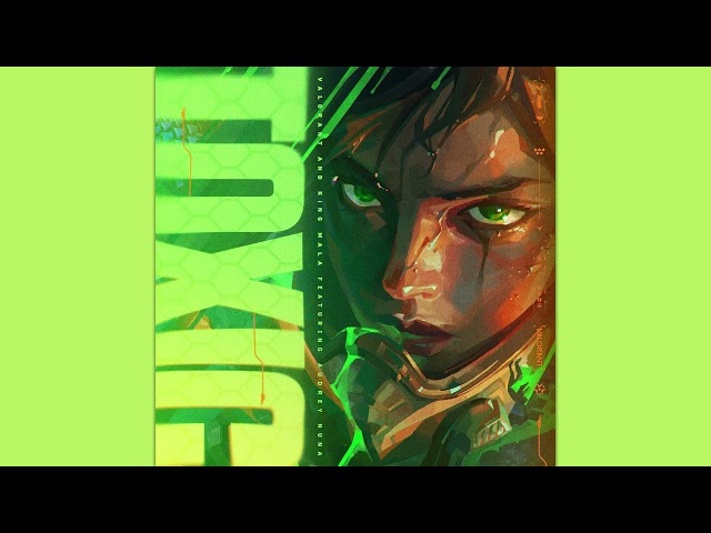 VALORANT, KiNG MALA & AUDREY NUNA - Toxic