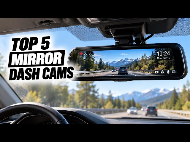 Top 5 Best Mirror Dash Cams in 2026