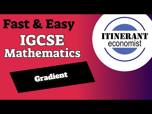 IGCSE Mathematics (0580) – Gradient | Coordinate Geometry