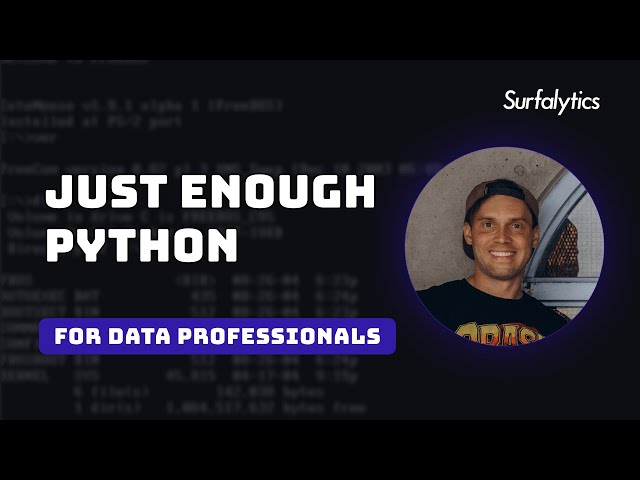 Just enough Python or how to start with Python | Module 0.6 | Surfalytics