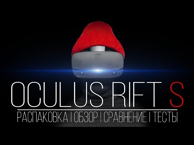 Oculus Rift S - Everything You Need to Know Before Buying, Unboxing, Review, Comparison with CV1,...