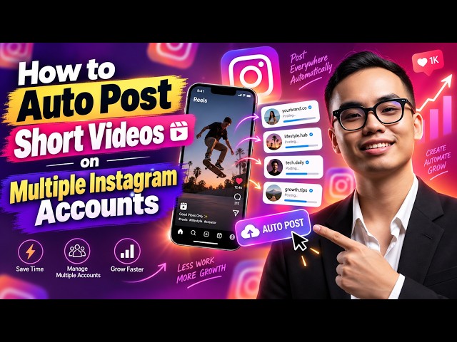 How to Auto Post Short Videos on Multiple Instagram Accounts