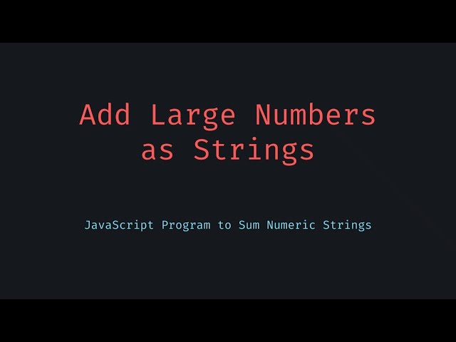 Add Two Large Integers as Strings in JavaScript — Safe Big Number Sum Without Losing Precision! 💡