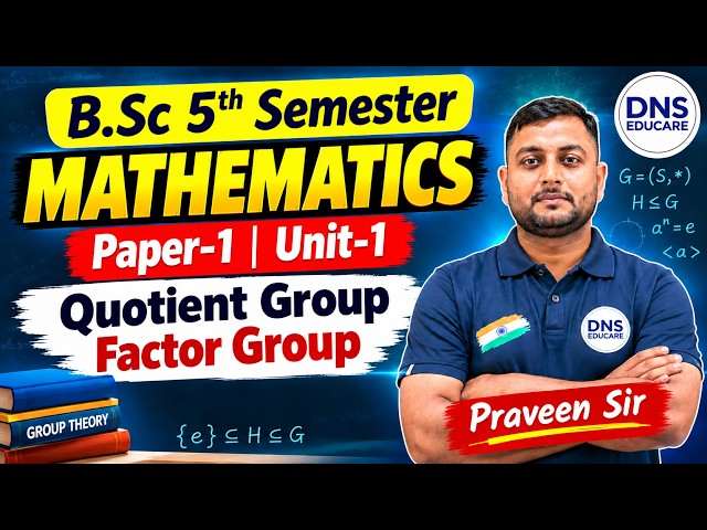 B.Sc 5th Semester Mathematics | Paper 1 Unit 1 | Quotient Group and Factor Group | Abstract Algebra