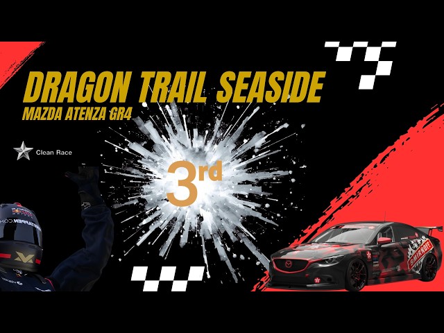 GT7 Daily Race B Dragon Trail Seaside 8th to 3rd Mazda Atenza GR4 🥉