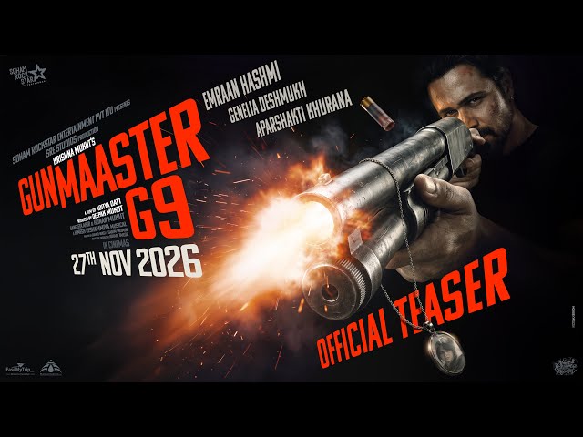 Gunmaaster G9 Teaser | Emraan, Genelia, Aparshakti | Aditya Datt | Himesh | Deepak M | 27 Nov 2026