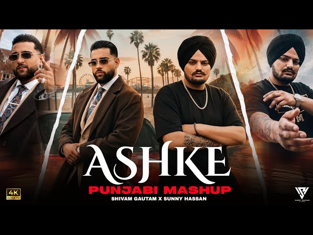 Ashke X Karan Aujla : Punjabi Mashup 2026 | Sidhu Moose Wala x Shubh x Navaan Sandhu | Sunny Hassan