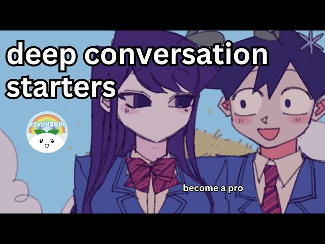 5 Deep Conversation Starters To Get Someone To Open Up