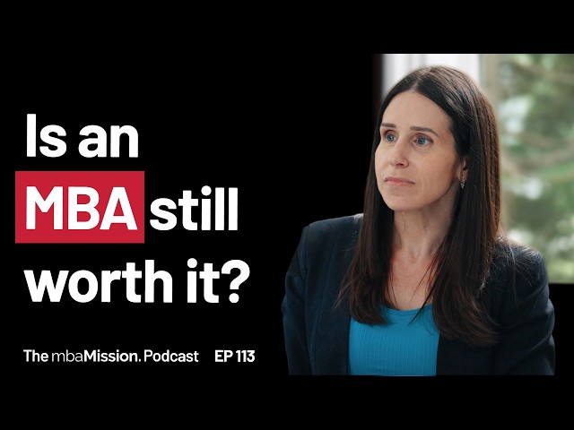 Is an MBA Worth the Investment in 2026 and Beyond? | Ep 113
