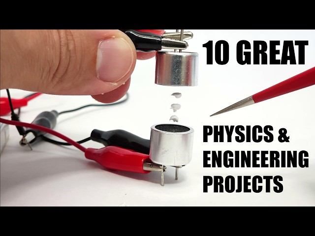 10 Great Physics & Engineering Science Projects