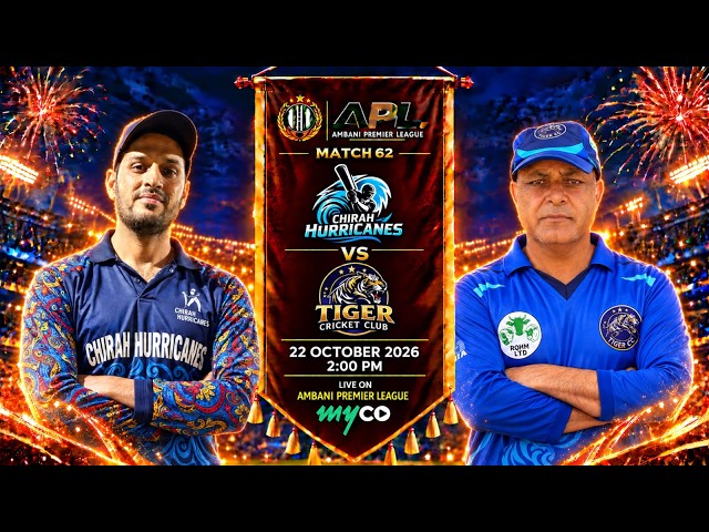Chirah Hurricanes vs Tiger Cricket Club | Match 62 | Ambani Premier League 2026 | APL 2026