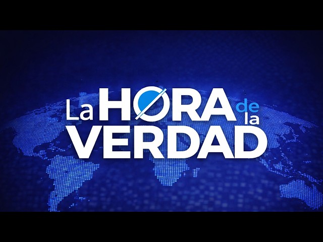 Transmisión La Hora de la Verdad octubre 22 de 2026