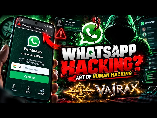 WhatsApp Hacking Explained with Practical | VajraX Human Hacking Tool | Cyber Security Awareness