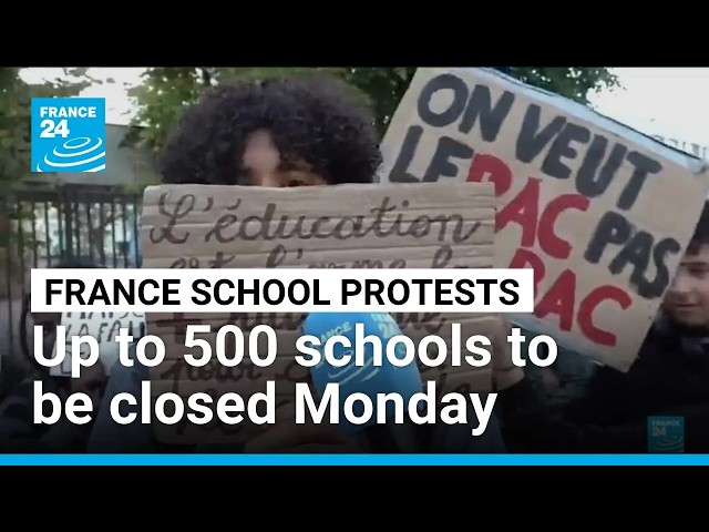 Up to 500 French schools to be closed Monday as protests continue • FRANCE 24 English