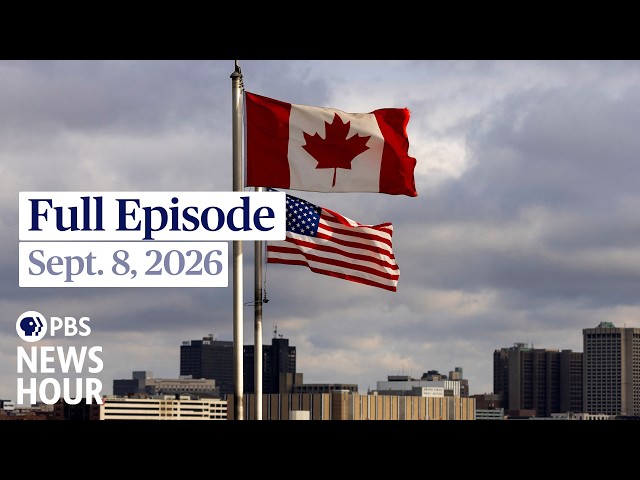 PBS News Hour full episode, Sept. 8, 2026