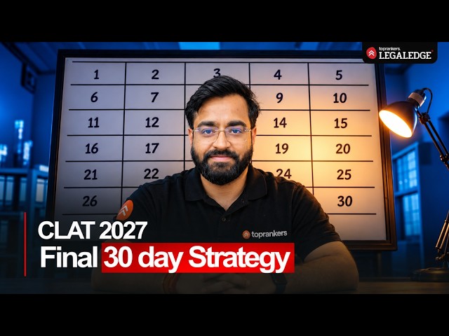 CLAT 2027 30-Day Roadmap | Mock Analysis & Revision Strategy | Last 30 days Strategy | Soumil sir