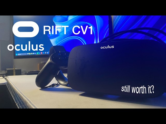 Is the Oculus Rift CV1 worth it in 2026?