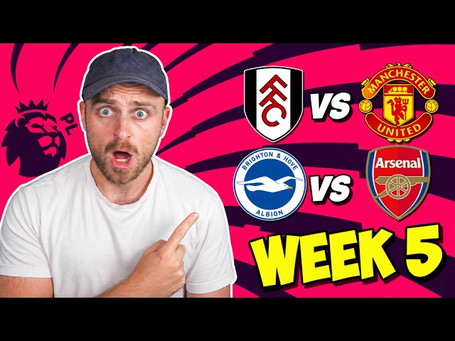 PREMIER LEAGUE WEEK 5 PREDICTIONS & TIPS!