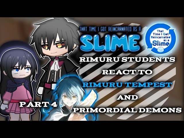 Rimuru Students react to Rimuru Tempest 「Remake²」「Part 4」