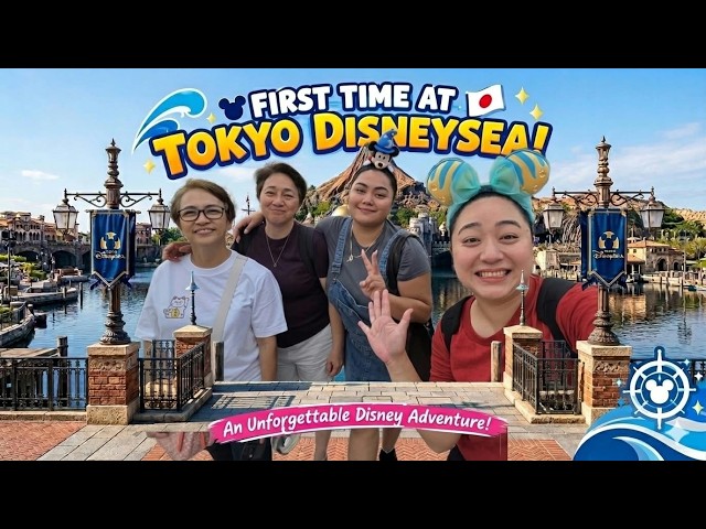 Our First Time at Tokyo DisneySea