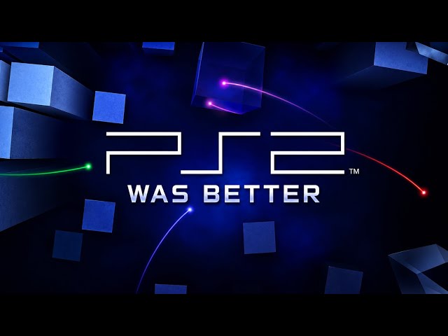 Why The PS2 Was Just Better