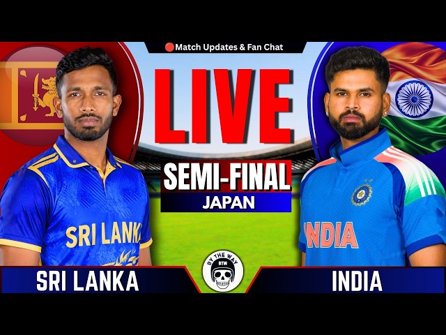 🔴India vs Sri Lanka, Semi Final | Live Cricket Match Today | IND vs SL T20 Match | By The Way