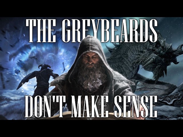 The Problem With The Greybeards - Elder Scrolls Lore