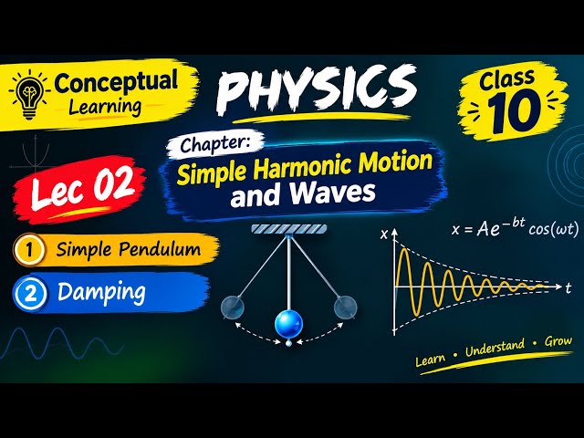 Simple Pendulum and Damping explained in easy & conceptual way. For Full Page open full screen video