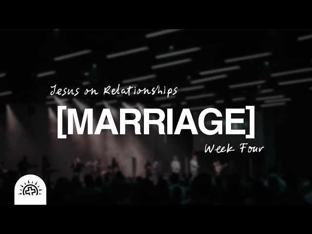 Jesus on Relationships [Marriage] | Doug Sauder