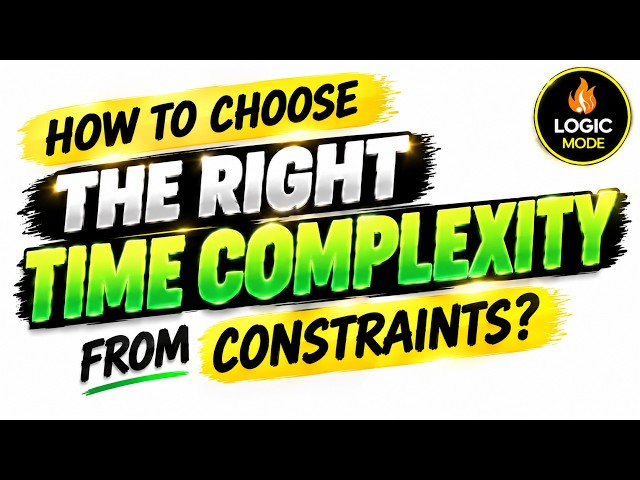 How to Choose the Right Time Complexity from Constraints? | DSA Problem Constraint