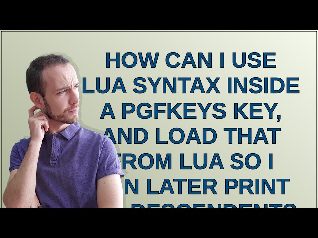 Tex: How can I use Lua syntax inside a pgfkeys key, and load that from Lua so I can later print i...