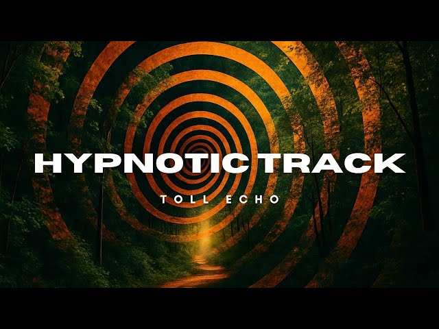 Hypnotic Track 🔮 Deep Progressive Rhythmic Techno Music | Toll Echo