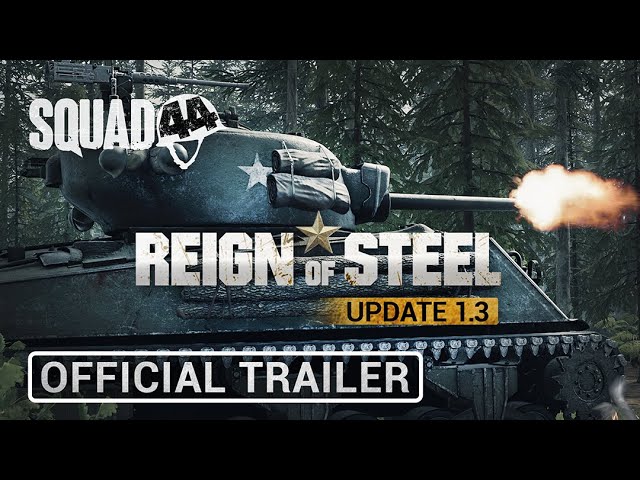 Reign Of Steel - Official Trailer (Squad 44: Update 1.3)
