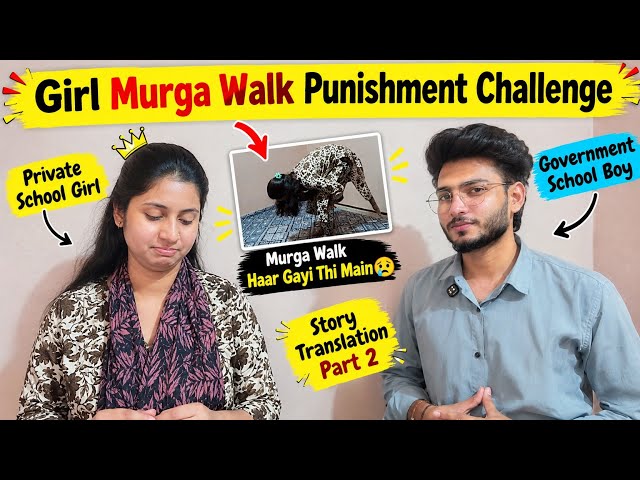 Story Translation Challenge Part 2 😂 | Chicken Walk Punishment | Teacher vs Student | Pvt/Govt Sc...