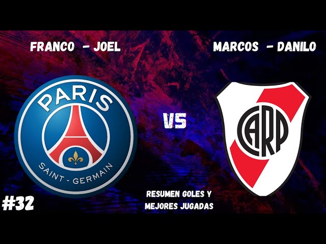 FRANCO - JOEL (VS) MARCOS - DANILO #32 | #parissaintgermain VS #riverplate | RESUMEN GOLES Y JUGADAS