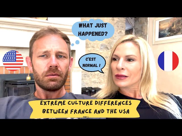 Extreme Culture Differences between France and the USA ~ Part I