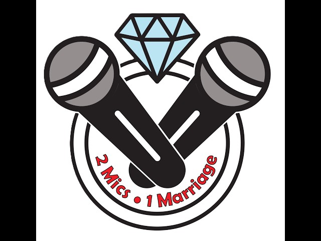 2 Mics 1 Marriage Comedy & Podcast