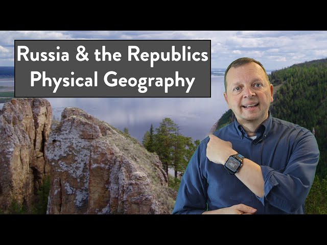 Russia and the Republics: Physical Geography