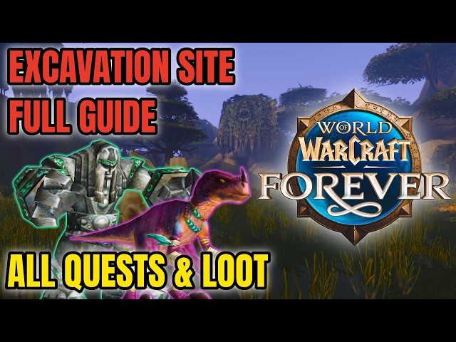 EXCAVATION SITE: WETLANDS | Full QUEST, BOSS, & LOOT Guide | WoW Forever