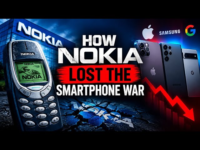 How Nokia Lost the Smartphone War