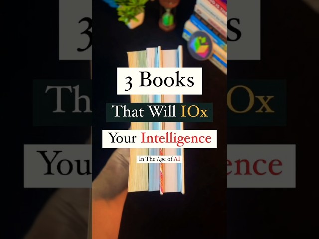 3 Books That Will 10x Your Intelligence #selfimprovement #books #ai  #selfevolution